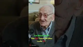 You Never Knew This 106 Years Old Man Looks 20