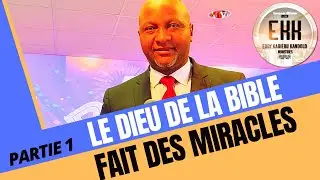 LE DIEU DE LA BIBLE EST UN DIEU DE MIRACLES PARTIE 1 | APÔTRE EDDY KADIEBU KANDOLO