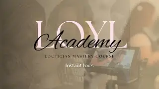 Mastering Instant Locs | Learn the Art of Permanent Loc Formation with LOYL Academy