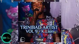 TRINIBAD ARTIST MIX VOL 9 ~ K Lion || DJ Andy