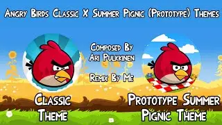 Angry Birds Classic X Prototype Summer Pignic Theme - Angry Birds Song Mashup