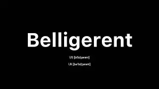 How to Pronounce Belligerent: American English vs. British English