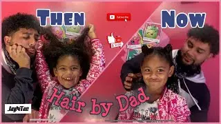 My dad does my hair