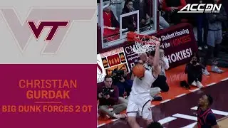VT Freshman Christian Gurdak's Dunk Forces Double Overtime