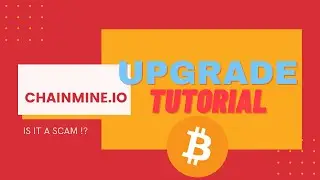 Chainmine.io - How to Upgrade / Send BTC - Step by Step Tutorial