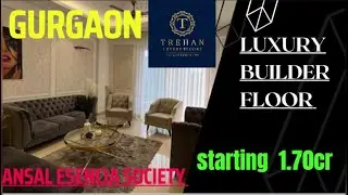 TREHAN  300Yard Luxury Builder Floor in Gurgaon || Ansal Esencia Society Sec-67 || 📞 7217888989