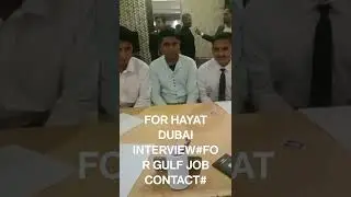 DUBAI HAYAT HOTEL #INTERVIEW # CONTACT FOR MORE