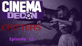 Critters (1986) - Movie Review, Analysis, and Deconstruction - Cinema Decon Podcast