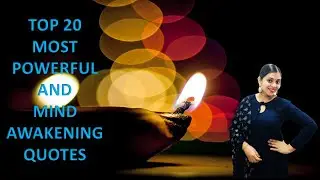 TOP 20 MOST POWERFUL AND MIND AWAKENING QUOTES