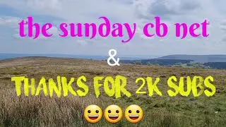 CB RADIO NET WITH SHEEP  THANKS FOR 2K SUBS :)