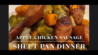 Slice Of Life: Apple Sausage Sheet Pan Dinner #easyrecipe