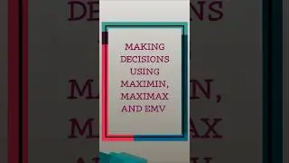 Making decisions using Maximin, Maximax and EMV #education #decisionmaking #acca #cpa