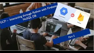 Interacting through Python with GCP: Firebase NoSQL DB - Part 2
