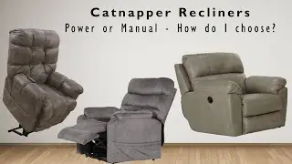 Catnapper Recliners - Power or Manual - How do I choose?