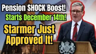 Keir starmer Just Approved: New state pension Increase - DECEMBER 14th, 2025!