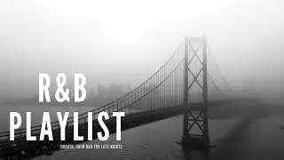 【Playlist】Late Night R&B Vol.1 (43 Min)