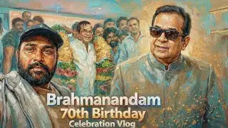 Brahmanandam 70th Birthday Celebrations Vlog | Sandeep Perumandla 
