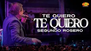 Segundo Rosero - Te Quiero, Te Quiero / En Vivo