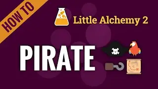 How to make a PIRATE in Little Alchemy 2
