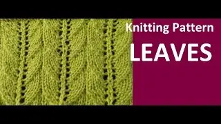 Knitting Pattern * LEAVES *
