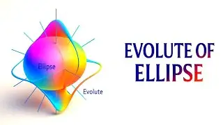 evolute of ellipse| radius of curvature|centre of curvature|differential calculus