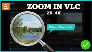 How To Zoom In on a Video in VLC Media Player (Interactive Zoom Tutorial)