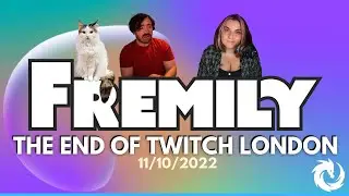 Fremily discuss the end of Twitch London - Emily cry's