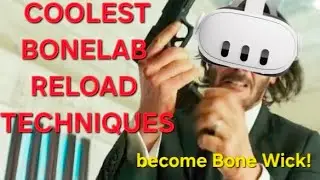 Best Bonelab VR Reload Techniques!  