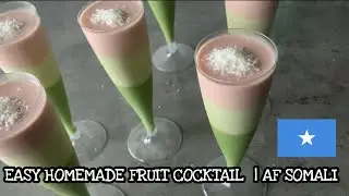 EASY HOMEMADE FRUIT COCKTAIL  | AF SOMALI