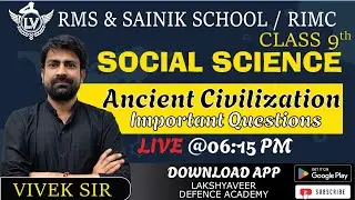 Ancient Civilization IMP Questions for RMS & Sainik School Class 9 | History Preparation