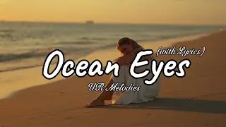 Ocean Eyes – Sad Romantic Love Song (Official Lyric Video)
