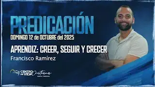 Predicación - APRENDIZ: CREER, SEGUIR Y CRECER  - CVC COSTA TROPICAL