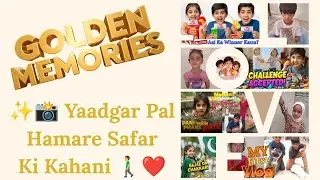 💖 Hamari Happy Duniya &ndash; Golden Memories Compilation! ✨📸 Yaadgar Pal &ndash; Hamare Safar Ki Kahani 🚶&zwj;♂️❤️