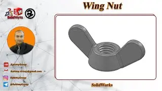 Wing Nut in SolidWorks / طراحی مهره خروسک یا مهره پروانه ای در سالیدورکز