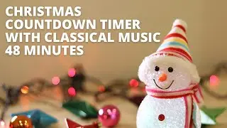 Christmas Countdown Timer with Holiday Music | 48 Minutes Christmas Countdown Timer