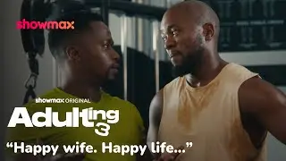 Divorce dilemma | Adulting S3 | Showmax Original