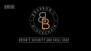DREKO SECURITY CHAT AND CHILL - Live Chat - 12-28-21
