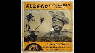 El Rego et son Ensemble Typique &ndash; E Ma Non Tin Me (Benin, 1960s, Impressions Sonores du Benin)
