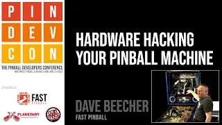 Взлом оборудования вашего пинбольного автомата с помощью FAST Pinball &mdash; Дейв Бичер &mdash; PinDevCon 2023