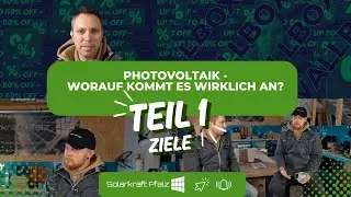 PV Serie TEIL 1 - Worauf kommt es wirklich an? - Ziele