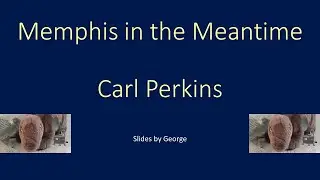 Carl Perkins   Memphis in the Meantime  KARAOKE