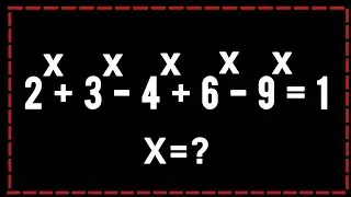 Harvard University Admission Interview Question | X=? |