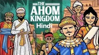 The_Ahom_Kingdom : How Thai Migrants Built a Northeast Indian Superpower in HINDI