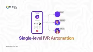 Single-level IVR Automation | Business IVR Software | How to Set Up IVR | Office24by7 Tutorial