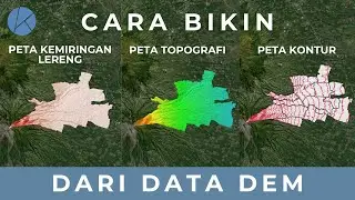 Cara Membuat Peta Topografi, Peta Kemiringan Lereng, dan Peta Kontur dari Data DEM menggunakan QGIS