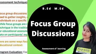 Alternative Assessment Techniques: Focus Group Discussions