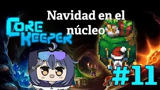 CORE KEEPER | Parte 11 | Navidad en el n&uacute;cleo ho ho ho