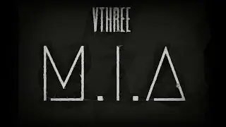 Vthree - M.I.A (Prod. KingMeezy)
