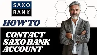 How to contact Saxo bank account l Double Z