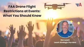 FAA Drone Flight Restrictions at Events: What You Should Know